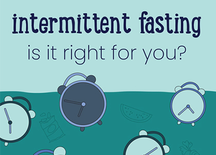 Is Intermittent Fasting Right for You?